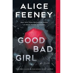 Good Bad Girl -- Alice Feeney